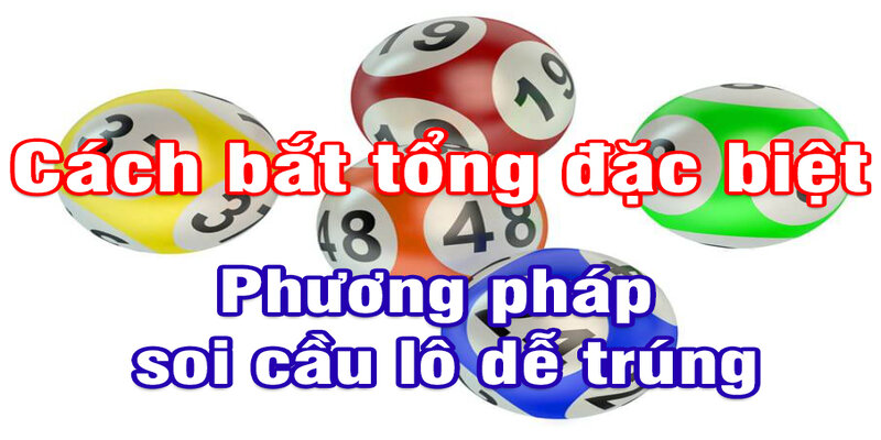 Cách bắt tổng đề được xem là phương pháp hiệu quả nhất cho cược thủ