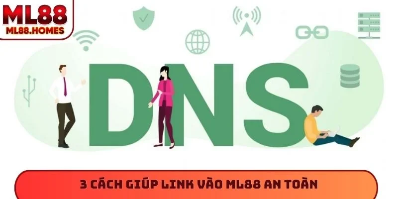 3 cách giúp link vào ML88 an toàn