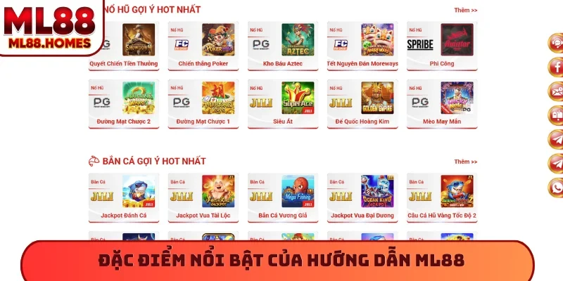 Đặc điểm nổi bật của hướng dẫn ML88