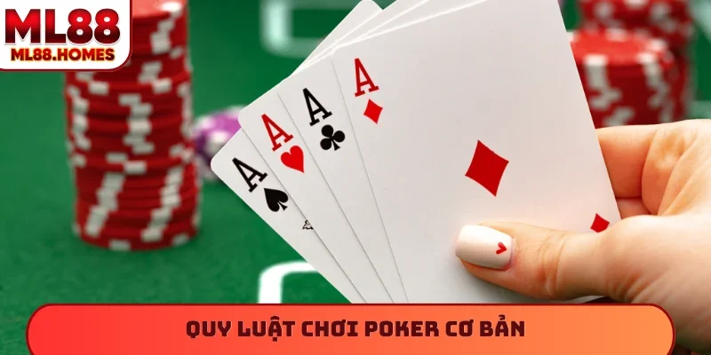 Quy luật chơi poker cơ bản