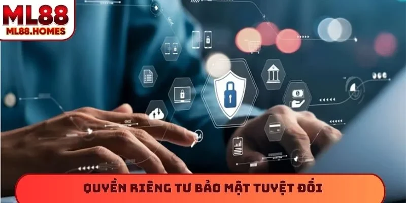 Quyền riêng tư bảo mật tuyệt đối
