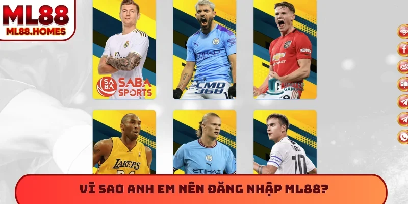 Vì sao anh em nên đăng nhập ML88?